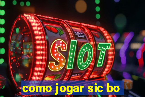 como jogar sic bo